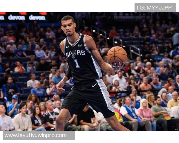 文班亚马挑战历史马刺队有望首度开局五连胜